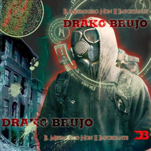 Drako Brujo - Il Messaggero Non E Importate