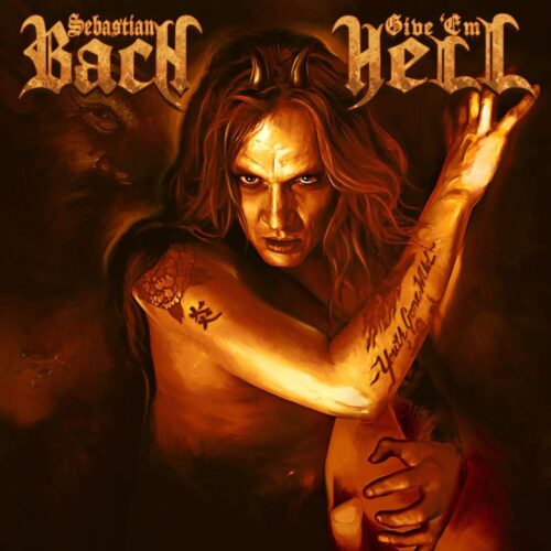 Bach Sebastian - GIive Em Hell