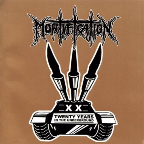 Mortification - Twenty Years In The Undergroung
