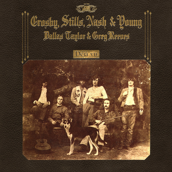 Crosby Stills Nash & Young - Deja Vu