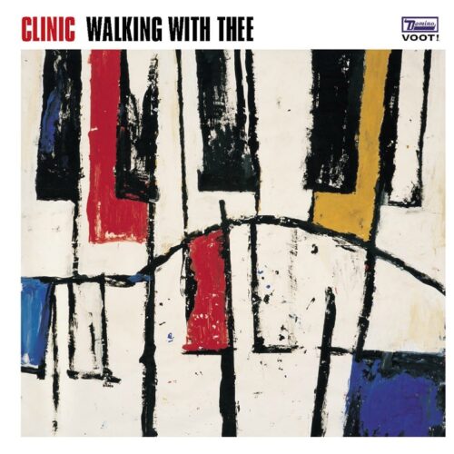 Clinic - Walking With Thee