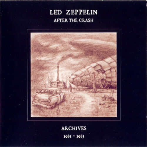 Led Zeppelin - After The Crash Archives