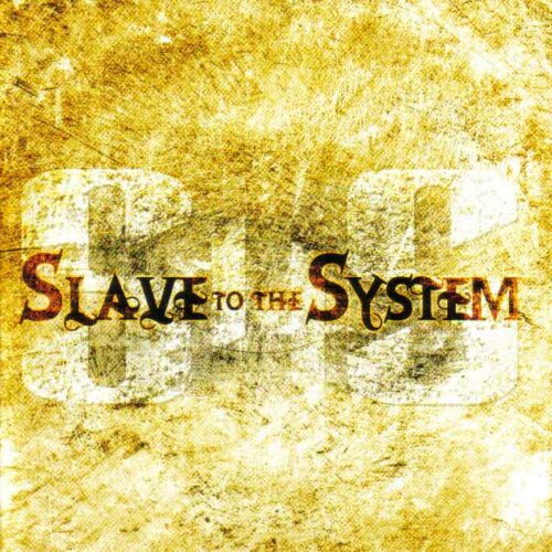 Slave To The System - Slave To The System