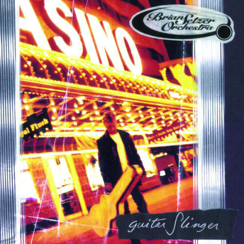 Setzer Brian Orchestra - Guitar Slinger