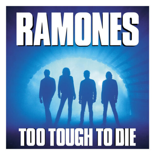 Ramones - Too Tough To Die