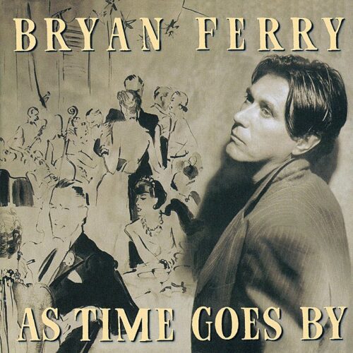 Ferry Bryan - As Time Goes By