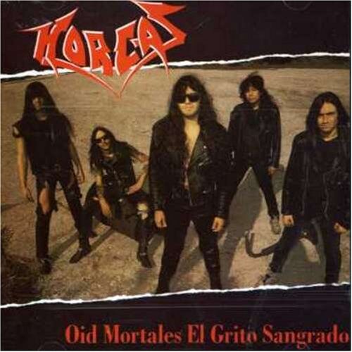 Horcas - Oid Mortales El Grito Sagrado
