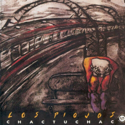 Piojos Los - Chac Tu Chac