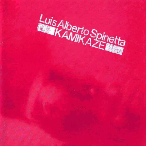 Spinetta Luis Alberto - Kamikaze