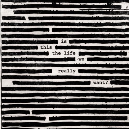 Waters Roger (Pink Floyd) - Is This The Life We Really Want ?