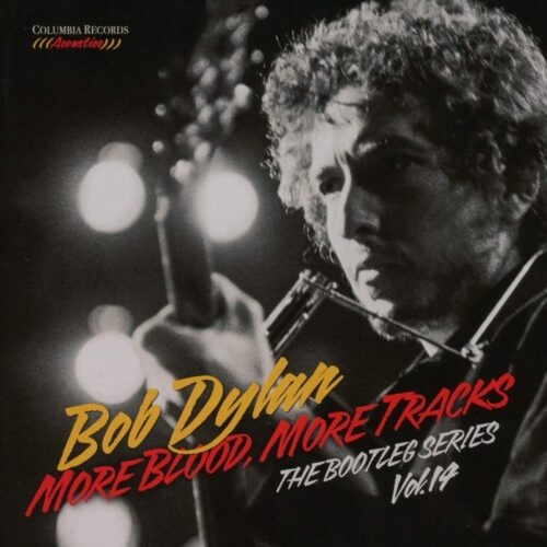 Dylan Bob - More Blood More Tracks: The Bootleg