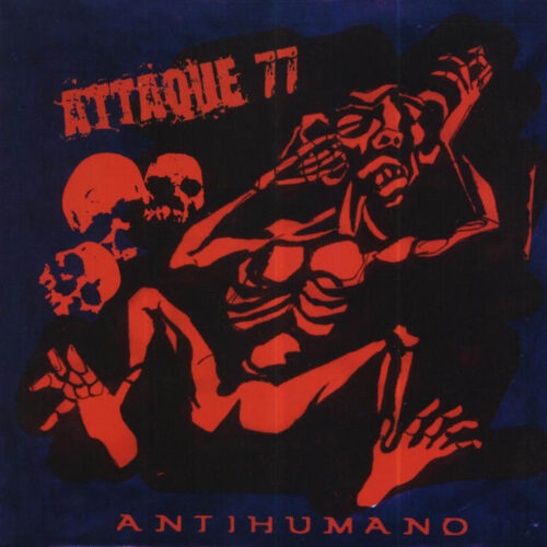 Attaque 77 - Antihumano