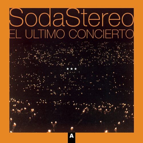 Soda Stereo - El Ultimo Concierto A