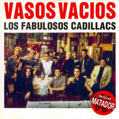 Fabulosos Cadillacs Los - Vasos Vacios (Remasterizado)
