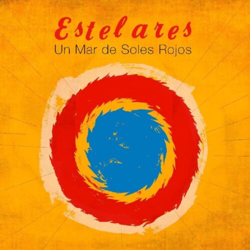 Estelares Los - Un Mar De Soles Rojos    -  Vinilo