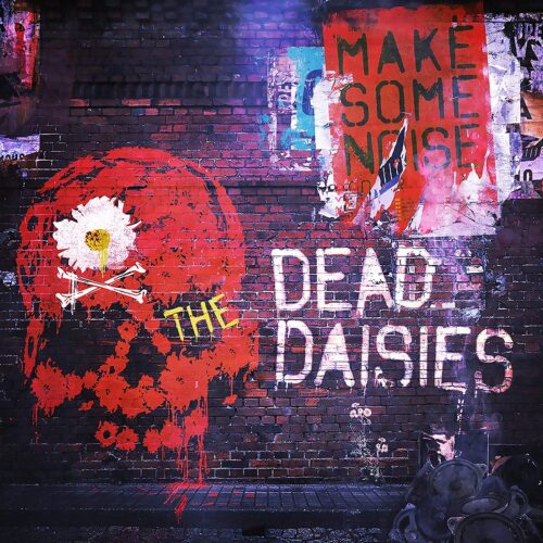 Dead Daisies The - Make Some Noise